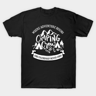 Camping Buddies - Camping Crew: Where Adventure Begins and Friendship Never Ends T-Shirt